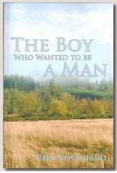 THE BOY WHO WANTED TO BE A MAN