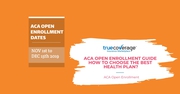 Affordable health insurance-ACA Open Enrollment-Truecoverage